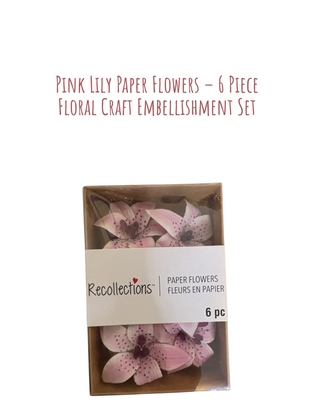 Pink Lily Paper Flowers – 6 Piece Floral Craft Embellishment Set